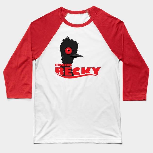 Finding Becky Baseball T-Shirt by Vicener